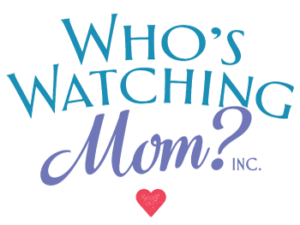 Who's Watching Mom?, Inc.